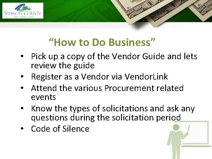 “How to Do Business” • Pick up a copy of the Vendor Guide and