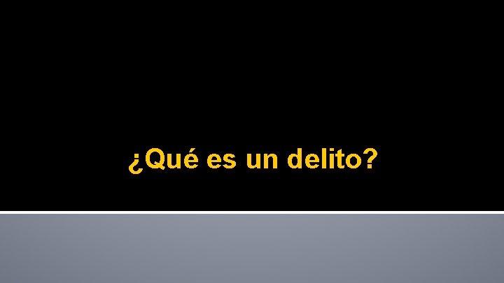 ¿Qué es un delito? 