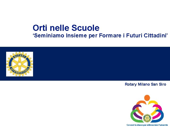 Orti nelle Scuole ‘Seminiamo Insieme per Formare i Futuri Cittadini’ Rotary Milano San Siro