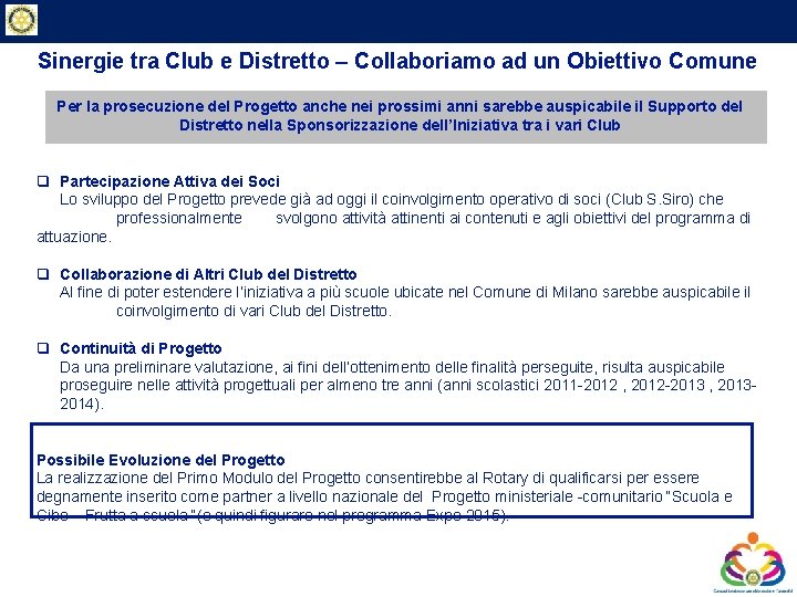 Private & Business Clients Sinergie tra Club e Distretto – Collaboriamo ad un Obiettivo