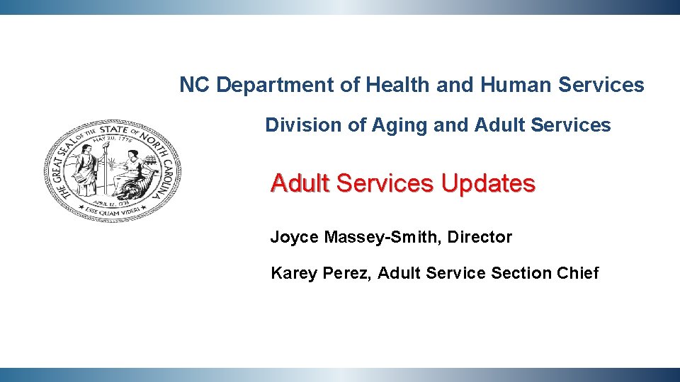 NC Department of Health and Human Services Division of Aging and Adult Services Updates