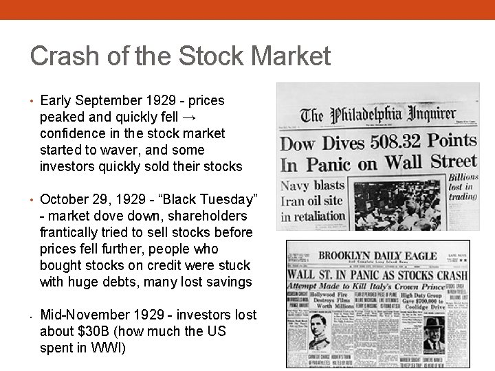 Crash of the Stock Market • Early September 1929 - prices peaked and quickly