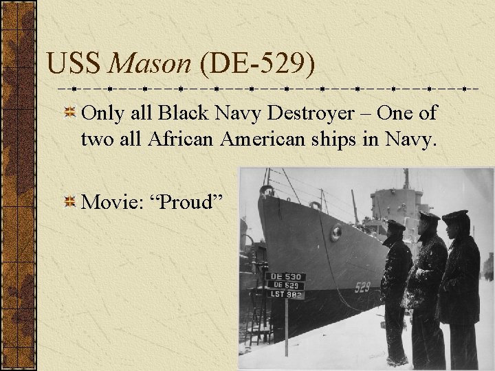 USS Mason (DE-529) Only all Black Navy Destroyer – One of two all African