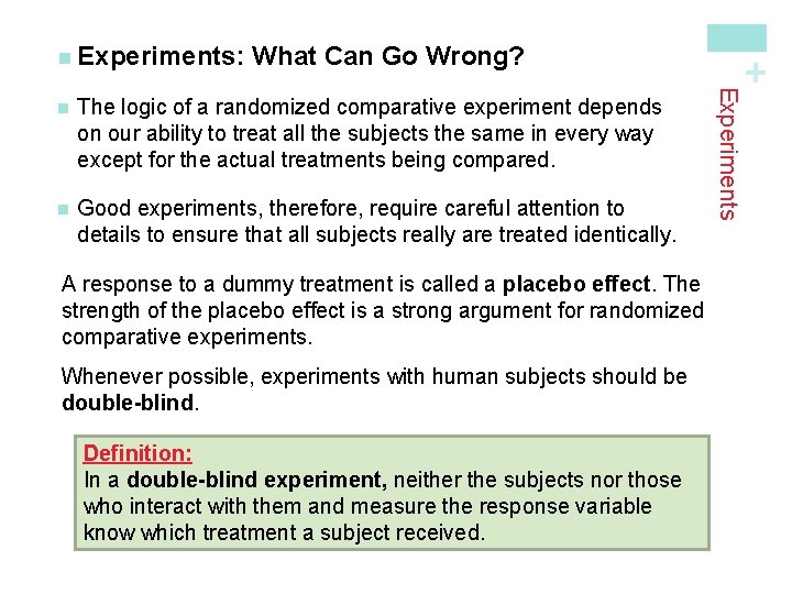 What Can Go Wrong? The logic of a randomized comparative experiment depends on our