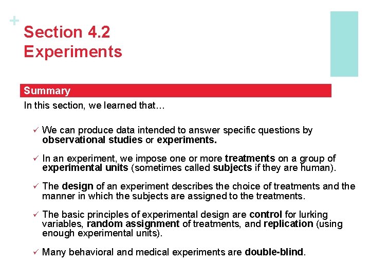 + Section 4. 2 Experiments Summary In this section, we learned that… ü We