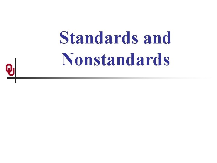 Standards and Nonstandards 