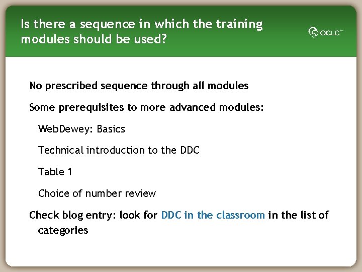 Is there a sequence in which the training modules should be used? No prescribed