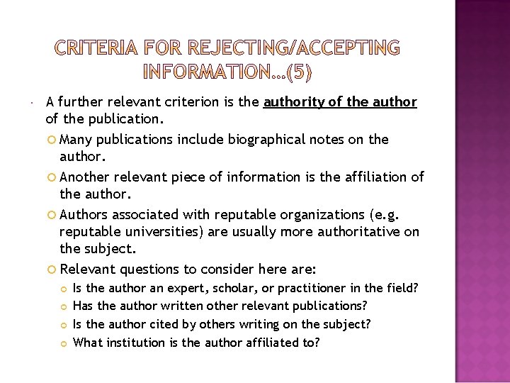  A further relevant criterion is the authority of the author of the publication.