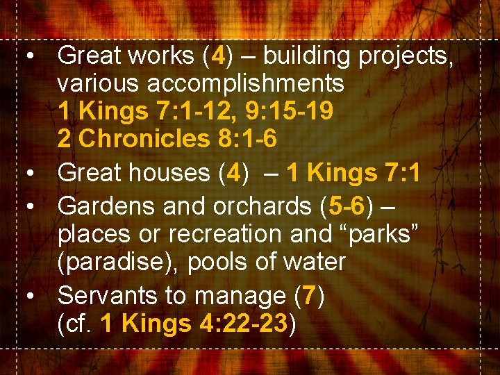  • Great works (4) – building projects, various accomplishments 1 Kings 7: 1