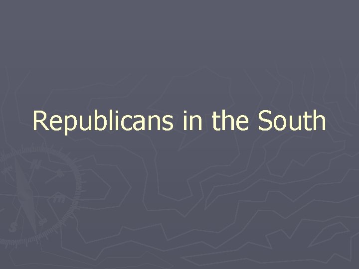 Republicans in the South 