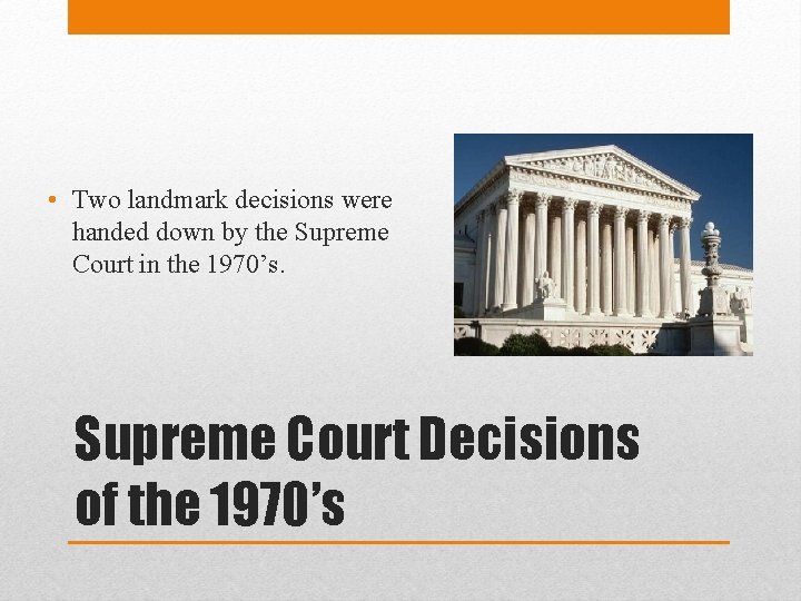 • Two landmark decisions were handed down by the Supreme Court in the