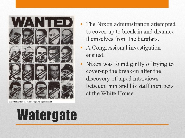  • The Nixon administration attempted to cover-up to break in and distance themselves