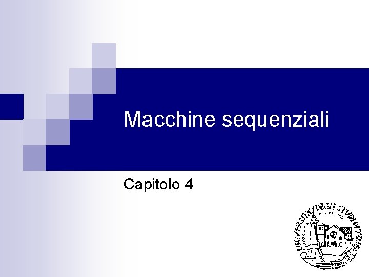 Macchine sequenziali Capitolo 4 