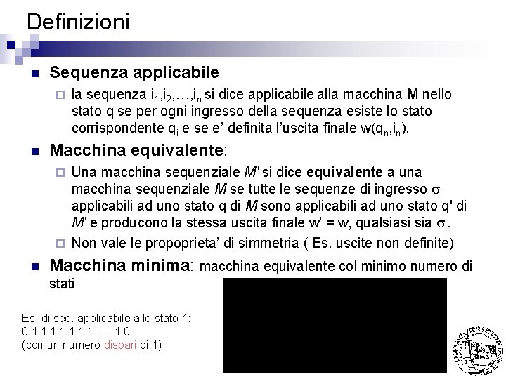 Definizioni n Sequenza applicabile ¨ n la sequenza i 1, i 2, …, in