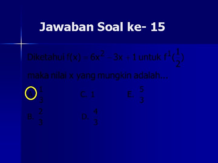 Jawaban Soal ke- 15 Jawaban Soal ke- 15