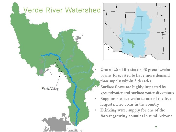 Verde River Watershed • One of 26 of the state’s 38 groundwater basins forecasted