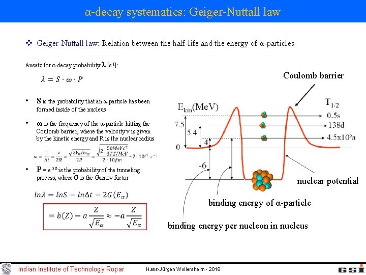 α-decay systematics: Geiger-Nuttall law v Geiger-Nuttall law: Relation between the half-life and the energy