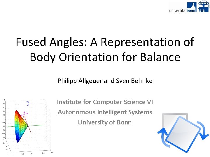 Fused Angles: A Representation of Body Orientation for Balance Philipp Allgeuer and Sven Behnke