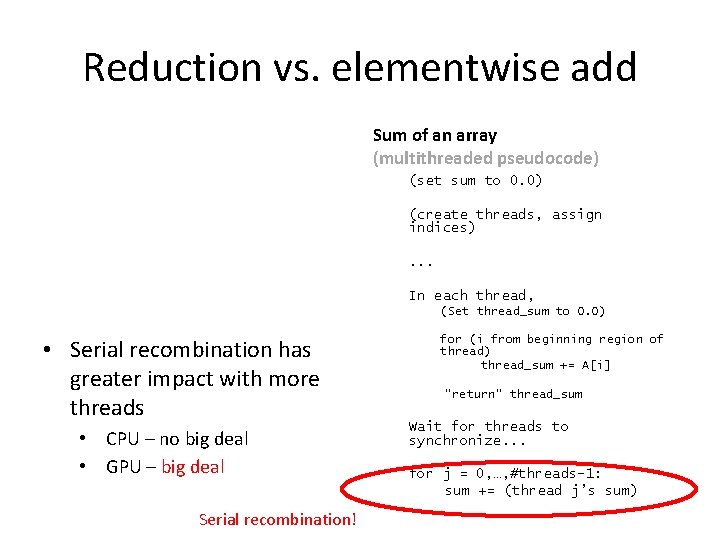 Reduction vs. elementwise add Sum of an array (multithreaded pseudocode) (set sum to 0.