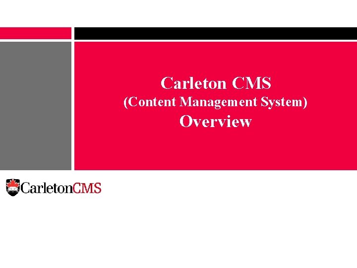 Carleton CMS (Content Management System) Overview 