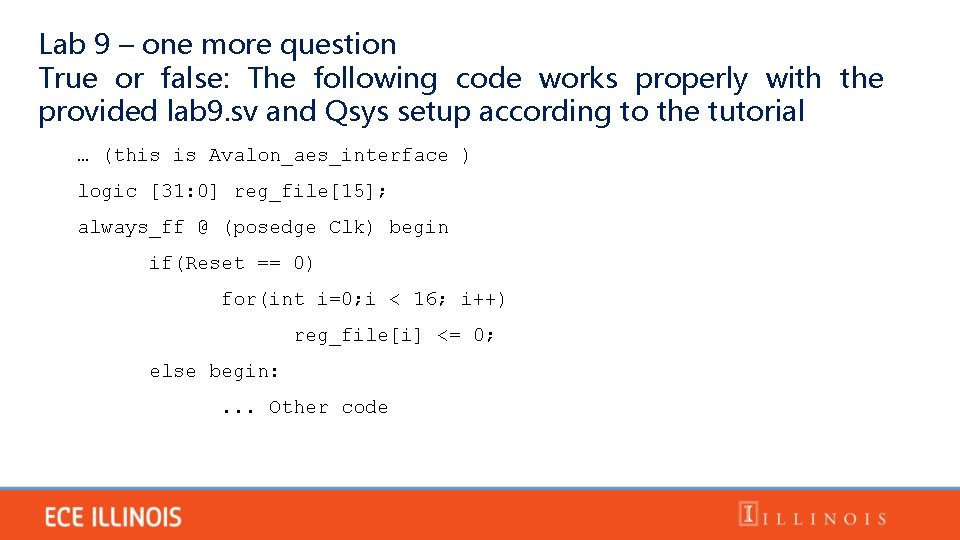 Lab 9 – one more question True or false: The following code works properly