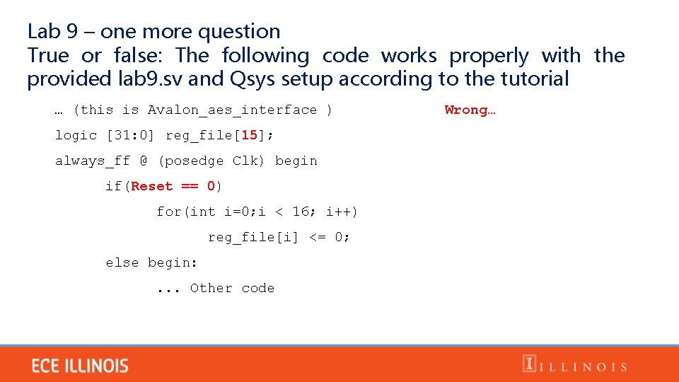 Lab 9 – one more question True or false: The following code works properly