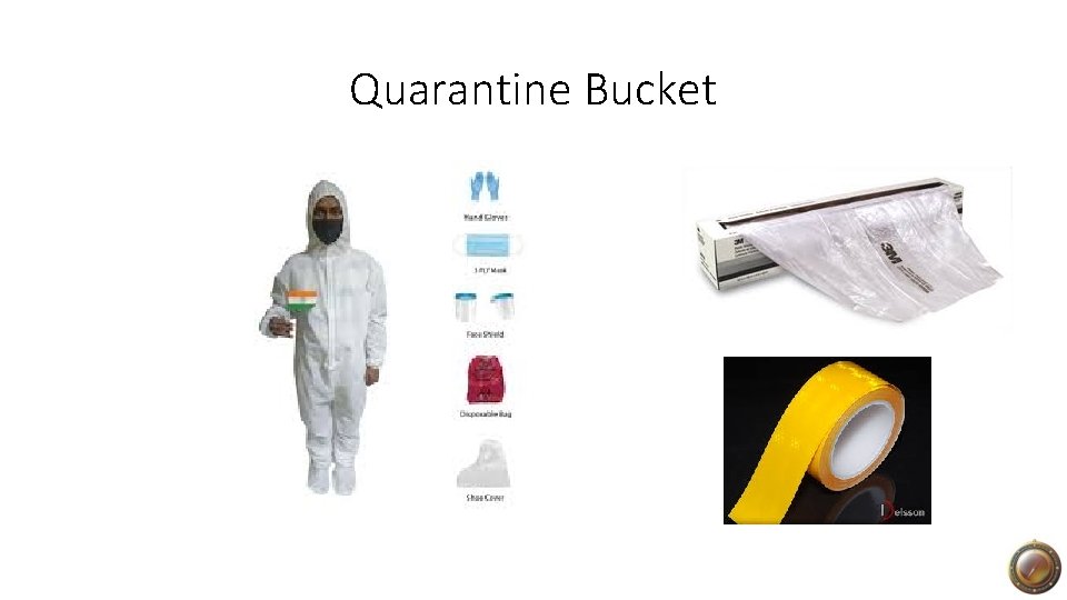 Quarantine Bucket 