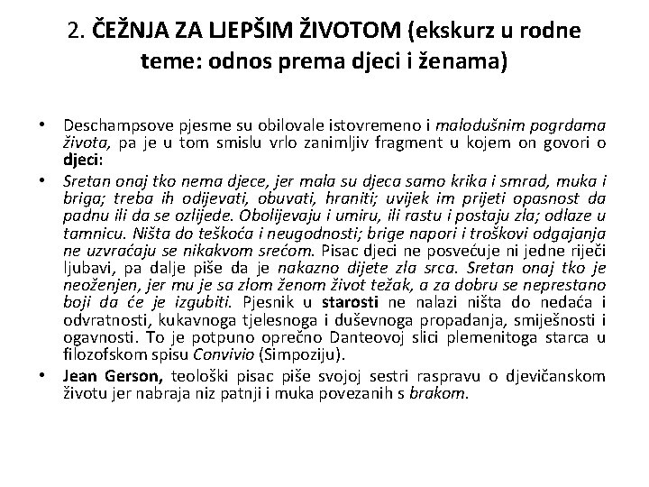 2. ČEŽNJA ZA LJEPŠIM ŽIVOTOM (ekskurz u rodne teme: odnos prema djeci i ženama)