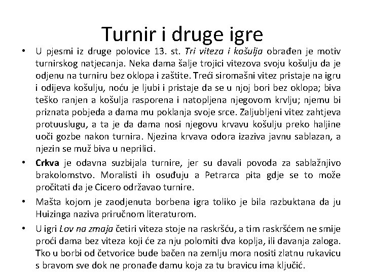 Turnir i druge igre • U pjesmi iz druge polovice 13. st. Tri viteza