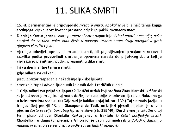 11. SLIKA SMRTI • • 15. st. permanentno je pripovijedalo misao o smrti, Apokalisa