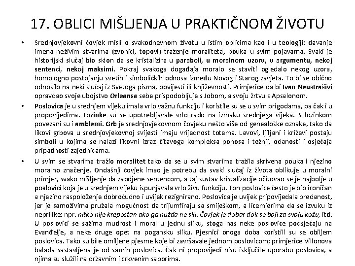 17. OBLICI MIŠLJENJA U PRAKTIČNOM ŽIVOTU • • • Srednjovjekovni čovjek misli o svakodnevnom 17. OBLICI MIŠLJENJA U PRAKTIČNOM ŽIVOTU • • • Srednjovjekovni čovjek misli o svakodnevnom