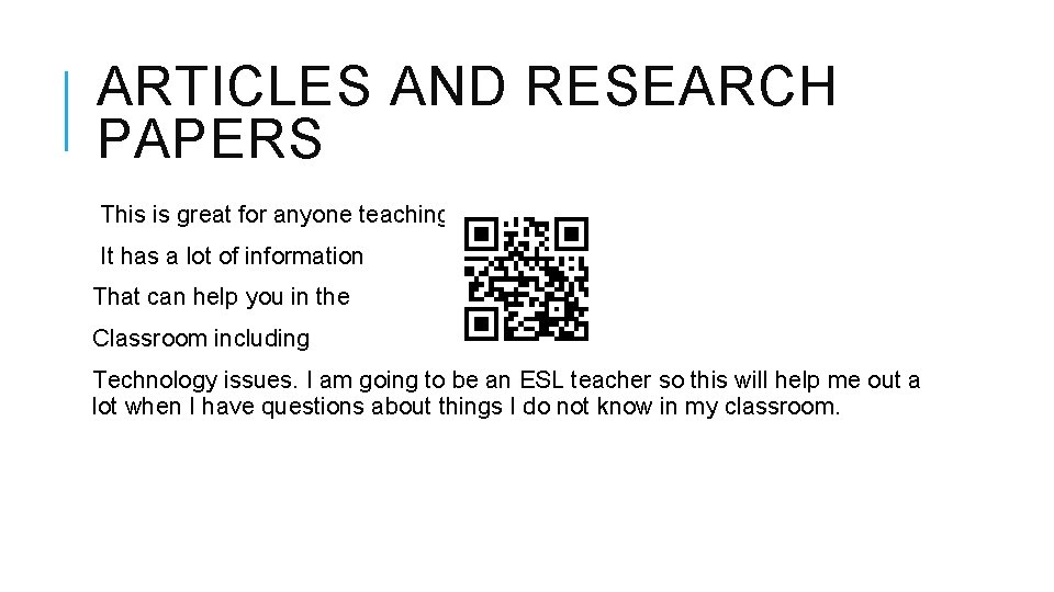 ARTICLES AND RESEARCH PAPERS This is great for anyone teaching ESL It has a