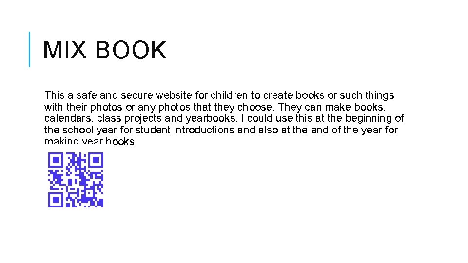 MIX BOOK This a safe and secure website for children to create books or