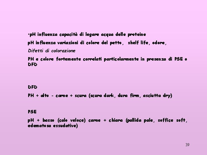  • p. H influenza capacità di legare acqua delle proteine p. H influenza