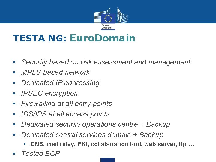 TESTA NG: Euro. Domain • • Security based on risk assessment and management MPLS-based