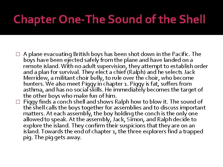 Chapter One-The Sound of the Shell A plane evacuating British boys has been shot