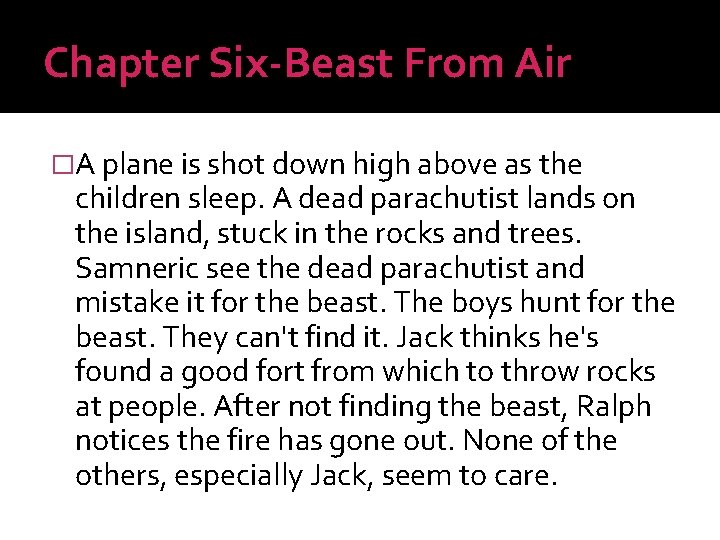 Chapter Six-Beast From Air �A plane is shot down high above as the children