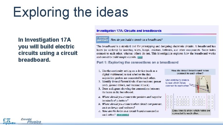 Exploring the ideas In Investigation 17 A you will build electric circuits using a