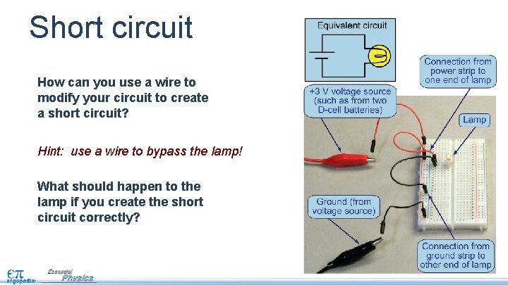 Short circuit How can you use a wire to modify your circuit to create