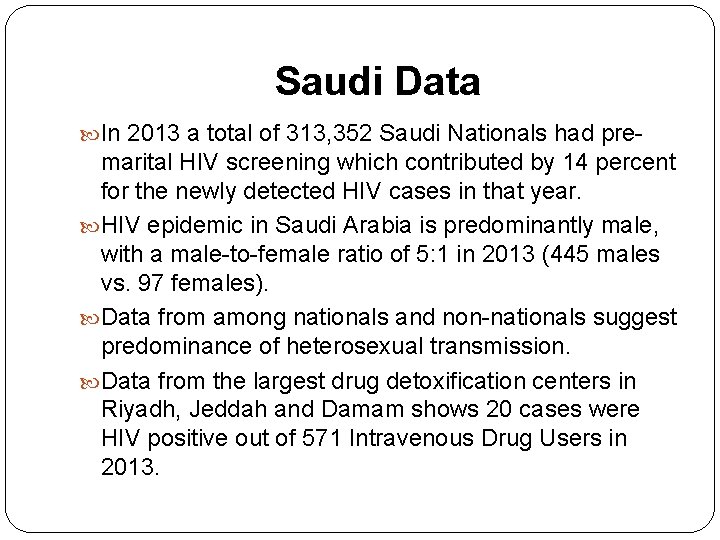 Saudi Data In 2013 a total of 313, 352 Saudi Nationals had pre- marital
