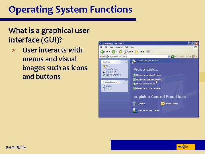 Operating System Functions What is a graphical user interface (GUI)? Ø User interacts with