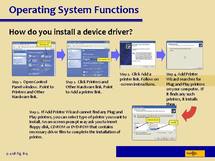 Operating System Functions How do you install a device driver? Step 3. Click Add