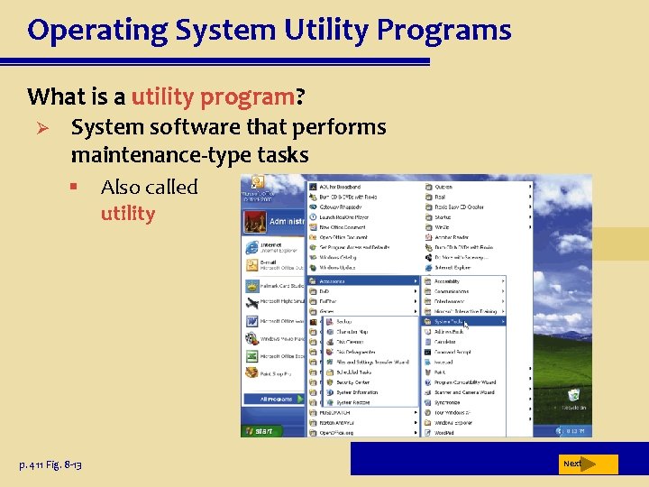 Operating System Utility Programs What is a utility program? Ø System software that performs