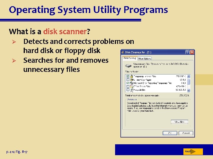 Operating System Utility Programs What is a disk scanner? Ø Ø Detects and corrects