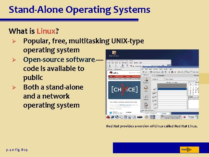 Stand-Alone Operating Systems What is Linux? Ø Ø Ø Popular, free, multitasking UNIX-type operating