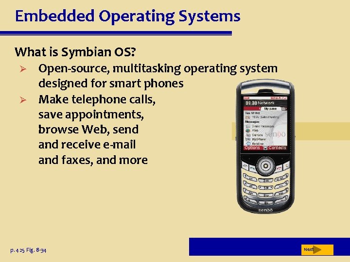 Embedded Operating Systems What is Symbian OS? Ø Ø Open-source, multitasking operating system designed