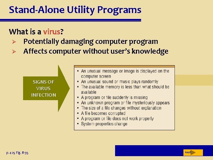 Stand-Alone Utility Programs What is a virus? Ø Ø Potentially damaging computer program Affects