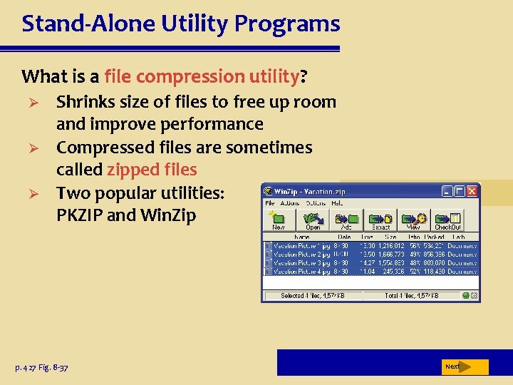 Stand-Alone Utility Programs What is a file compression utility? Ø Ø Ø Shrinks size