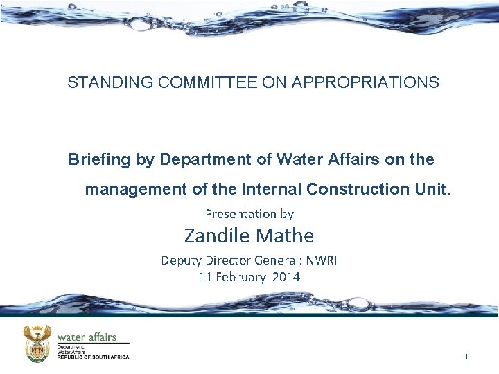 STANDING COMMITTEE ON APPROPRIATIONS Briefing by Department of Water Affairs on the management of