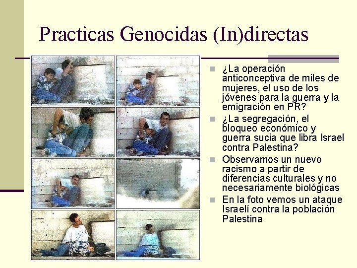 Practicas Genocidas (In)directas n ¿La operación anticonceptiva de miles de mujeres, el uso de